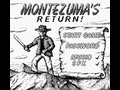 Montezuma’s Return!